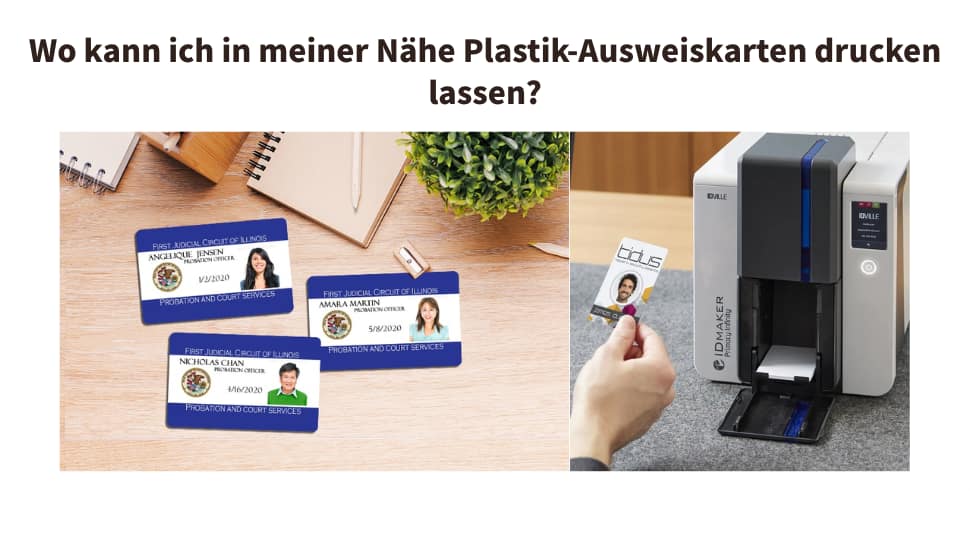 Wo kann ich Plastikausweise in meiner Nähe drucken lassen?